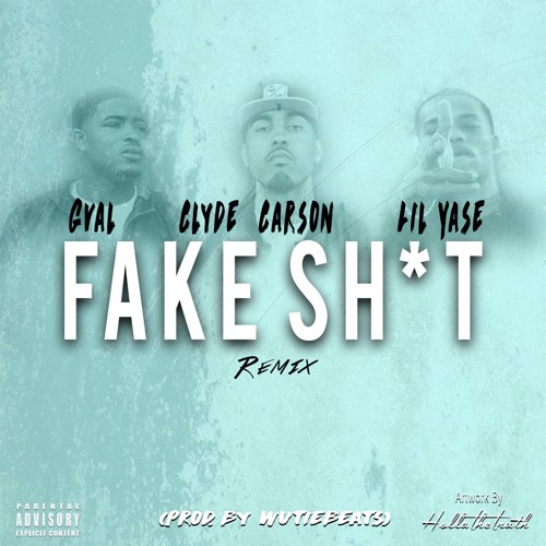 gval-ft-clyde-carson-lil-yase-fake-shit