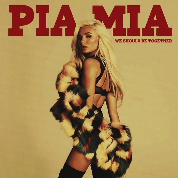 pia-mia-we-should-be-together
