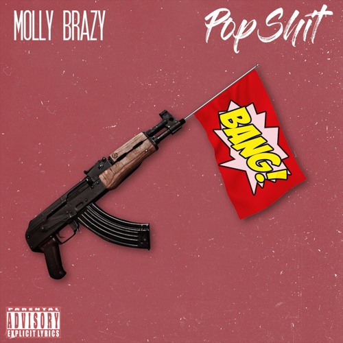 Molly Brazy "Pop Shit"