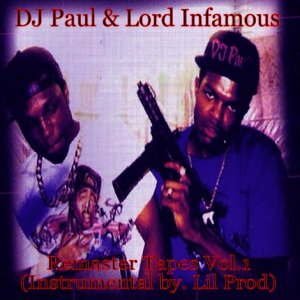 DJ Paul & Lord Infamous - Remaster Tapes Vol.1 (Instrumental by. Lil Prod).jpg