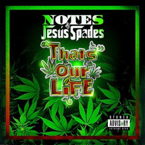 Notes & Jesus Spades - That's Our Life - Single Cover.jpg