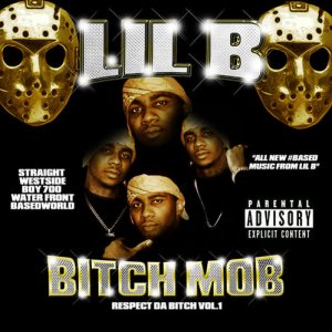 Lil_B_The_BasedGod_Bitch_Mob_Respect_Da_Bitch_Vo-front-large.jpg
